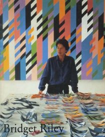 Bridget Riley: Paintings 1982-1992 : Kunsthalle Nurberg, Quadrat Bottrop, Josef Albers Museum, Hayward Gallery London, Ikon Gallery Birmingham