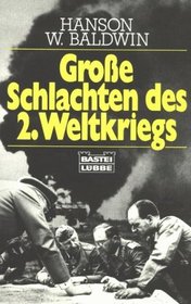 Groe Schlachten des Zweiten Weltkriegs. ( Zeitgeschichte).