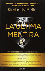 La ultima mentira (The Marriage Lie) (Spanish Edition)