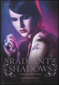 Radiant Shadows (Sublime oscurita) (Italian Edition)