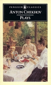 Plays: Ivanov / The Seagull / Uncle Vania / Three Sisters / The Cherry Orchard / The Bear / The Proposal / A Jubilee (Penguin Classics)