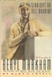 Straight on Till Morning: A Biography of Beryl Markham