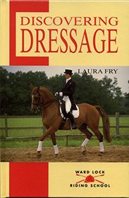 Discovering Dressage (Ward Lock Riding School)