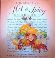 The Creative Hot  Spicy Cookbook (Creative Cooking (Running Press))