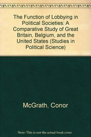 Lobbying in Washington, London, And Brussels: The Persuasive Communication of Political Issues (Studies in Political Science)