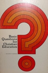 Basic questions for Christian educators (A Pace book)