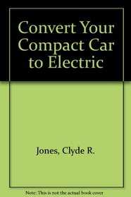 Convert Your Compact Car to Electric