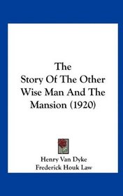 The Story Of The Other Wise Man And The Mansion (1920)