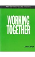 Working Together: A How-To-Do-It Manual for Trustees and Librarians (How to Do It Manuals for Librarians)