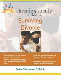Christian Family Guide to Surviving Divorce (Christian Family Guides)