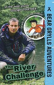 The River Challenge (Bear Grylls Adventures)