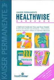 Healthwise Handbook (Kaiser Permanente) (A Self-Care Guide for You and Your Family)