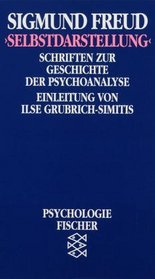 Selbstdarstellung. Schriften zur Geschichte der Psychoanalyse.