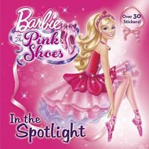 In the Spotlight (Barbie in the Pink Shoes)