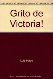 Grito de Victoria! (Spanish Edition)