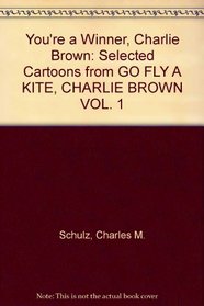 You're a Winner, Charlie Brown: Selected Cartoons from GO FLY A KITE, CHARLIE BROWN VOL. 1