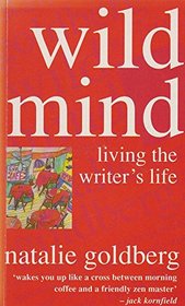 Wild Mind - Living The Writers Life