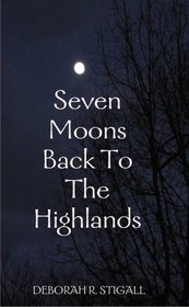 Seven Moons Back to the Highlands