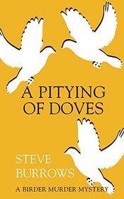 A Pitying of Doves (Birder, Bk 2)