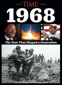 TIME 1968: The Year That Shaped a Generation