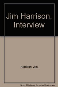 Jim Harrison, Interview