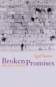 Broken Promises: Israeli Lives
