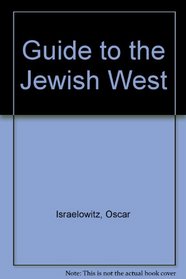 Oscar Israelowitz's Guide to the Jewish West