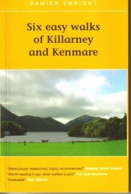 Six Easy Walks of Killarney and Kenmare (Damien Enright West Cork Walks)