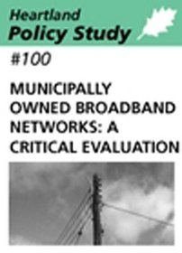 Municipally Owned Broadband Networks: A Critical Evaluation