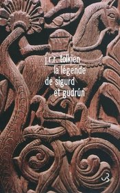 La légende de Sigurd et Gudrun (French Edition)