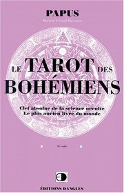 Le tarot des bohmiens : clef absolue de la science occulte : le plus ancien livre du monde...