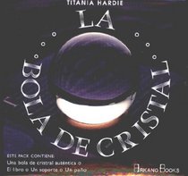 La bola de cristal/ The Crystal Ball (Spanish Edition)