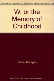 W. or the Memory of Childhood