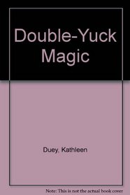 Double-Yuck Magic