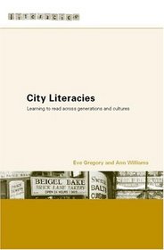 City Literacies: Learning to Read Across Generations and Cultures