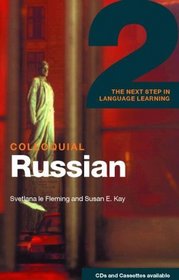 Colloquial Russian 2: The Next Step in Language Learning (Colloquial Series (Book Only))