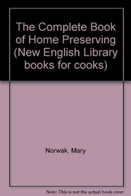 The Complete Book of Home Preserving