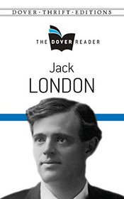 Jack London The Dover Reader (Dover Thrift Editions)