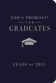 God's Promises for Graduates: Class of 2015 - Navy: New King James Version