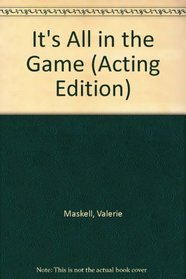 It's All in the Game (Acting Edition)