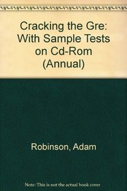Cracking the GRE with Sample Tests on CD-ROM, 1997 ed (Annual)