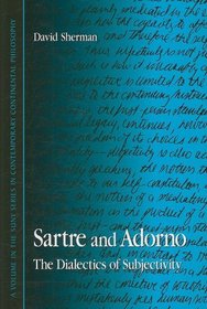 Sartre and Adorno (Suny Series in Contemporary Continental Philosophy)