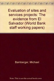 Evaluation of sites and services projects: The evidence from El Salvador (World Bank staff working papers)