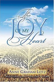 The Joy of My Heart : Meditating Daily on God's Word