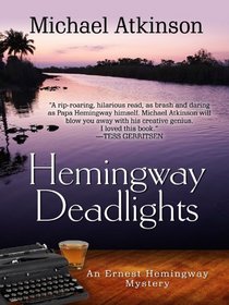 Hemingway Deadlights (Thorndike Press Large Print Mystery Series)