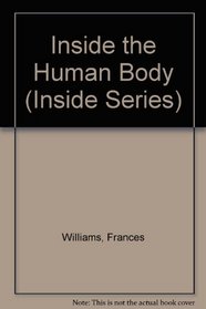 Inside the Human Body (Inside Series)