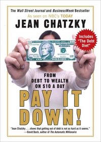 Pay It Down! : From Debt to Wealth on $10 a Day