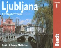 Ljubljana: The Bradt City Guide (Bradt Mini Guide)