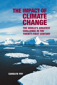 The Impact of Climate Change: The World's Greatest Challenge in the Twenty-First Century