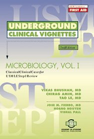 Underground Clinical Vignettes: Microbiology, Volume I: Classic Clinical Cases for USMLE Step 1 Review